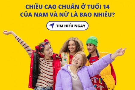 Chiều cao chuẩn ở tuổi 14 của nam và nữ là bao nhiêu?