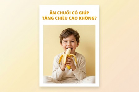 Ăn chuối có giúp tăng chiều cao không? Ăn chuối có giúp tăng chiều cao không?