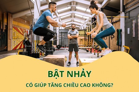 Bật nhảy có tăng chiều cao không? Gợi ý cách bật nhảy tốt cho chiều cao