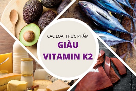 Top 20 thực phẩm giàu vitamin K2 giúp tăng chiều cao