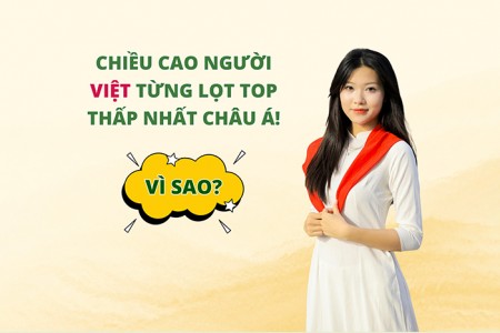 Vì sao chiều cao người Việt từng lọt top thấp nhất châu Á?