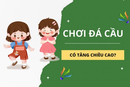 Đá cầu có giúp tăng chiều cao không?