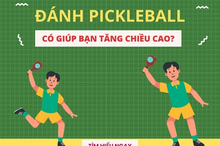 Đánh Pickleball có giúp tăng chiều cao không?