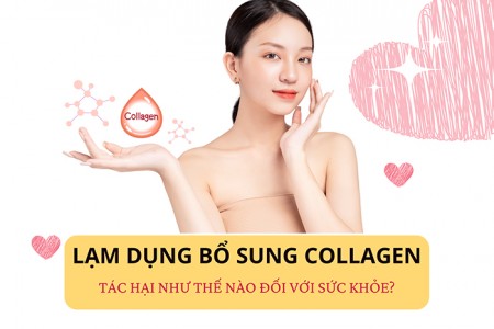 Collagen dùng quá liều có tác hại như thế nào? Collagen dùng quá liều có tác hại như thế nào?