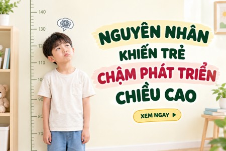 Những nguyên nhân khiến trẻ chậm phát triển chiều cao? Những nguyên nhân khiến trẻ chậm phát triển chiều cao?
