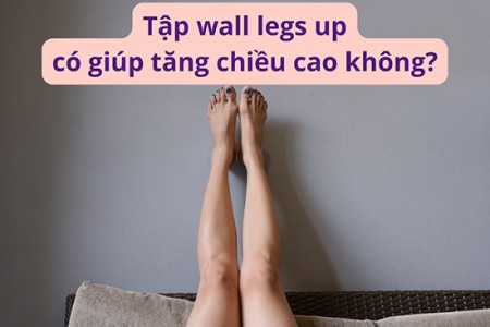 Tập wall legs up có giúp tăng chiều cao không?