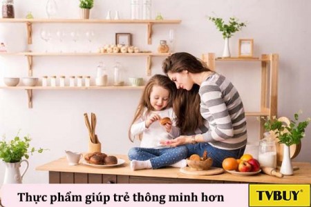 #8 Loại thực phẩm giúp trẻ em thông minh hơn mỗi ngày