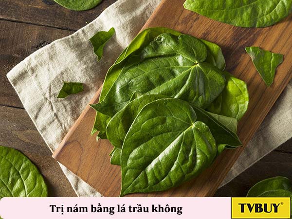 trị nám bằng lá trầu không