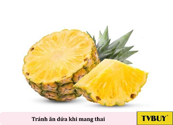 tránh ăn thơm (dứa) khi mang thai