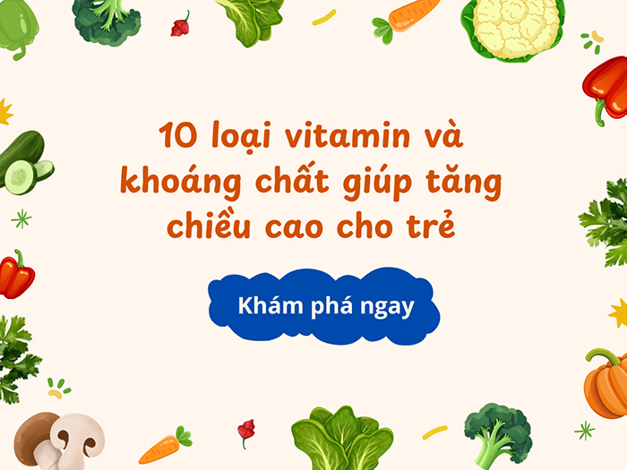 Điểm danh 10 loại vi khoáng quan trọng giúp trẻ tăng chiều cao
