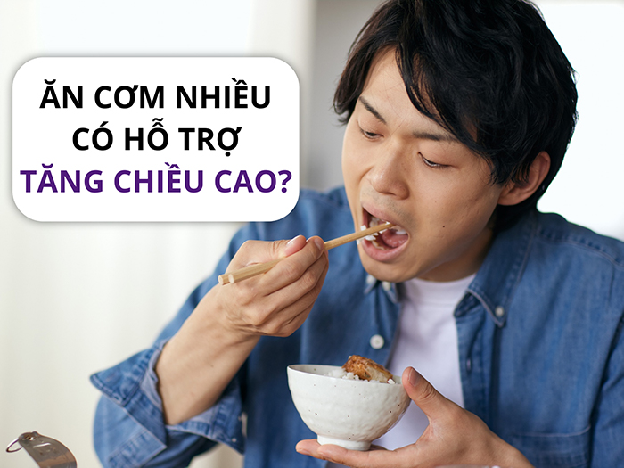 Ăn quá nhiều cơm có thể gây ảnh hưởng thế nào đến tăng trưởng chiều cao?