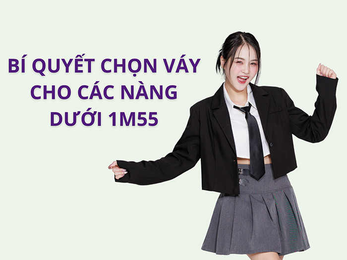 Những bí quyết chọn váy “hack dáng” cho các nàng dưới 1m55