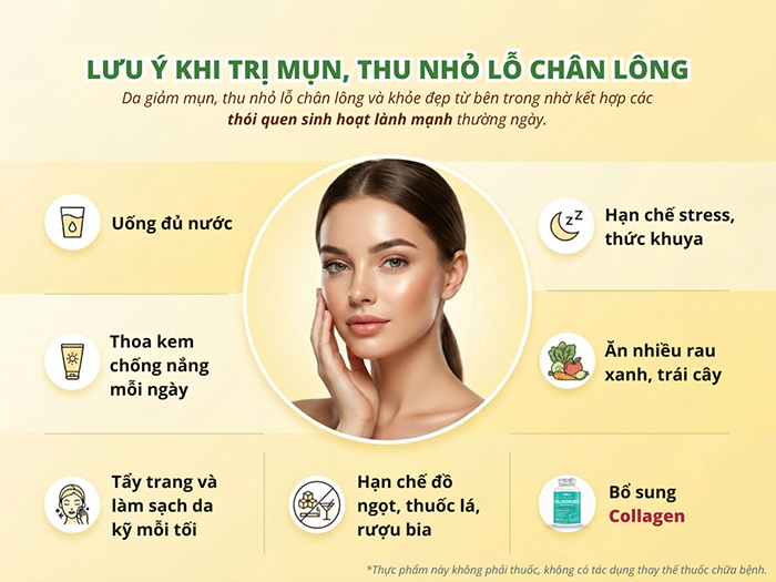 Lưu ý khi trị mụn và thu nhỏ lỗ chân lông.