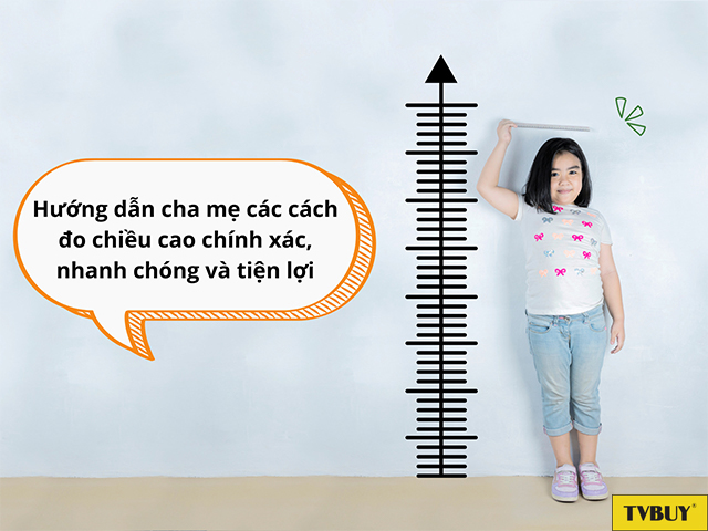 Đo chiều cao đúng cách giúp cha mẹ nắm được chiều cao chính xác của trẻ