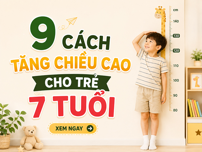 Tăng chiều cao cho trẻ 7 tuổi từ thói quen sinh hoạt hằng ngày.