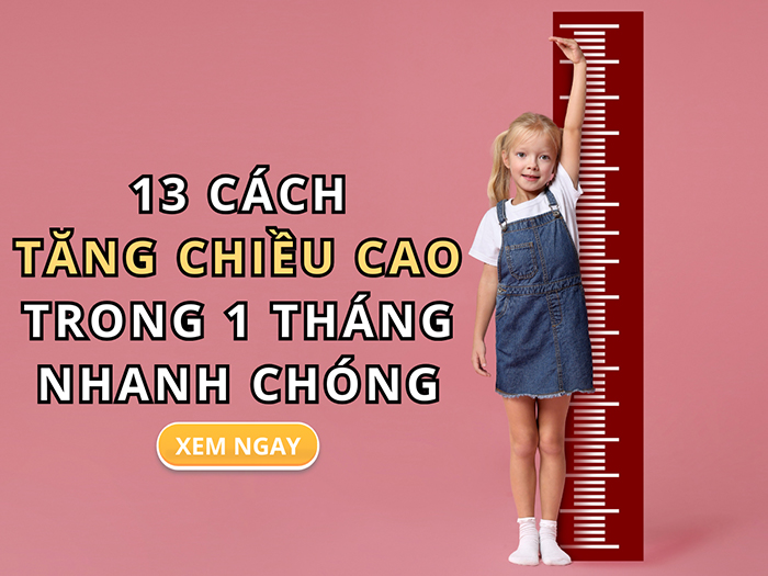 Tổng hợp những cách tăng chiều cao hiệu quả nhanh chóng