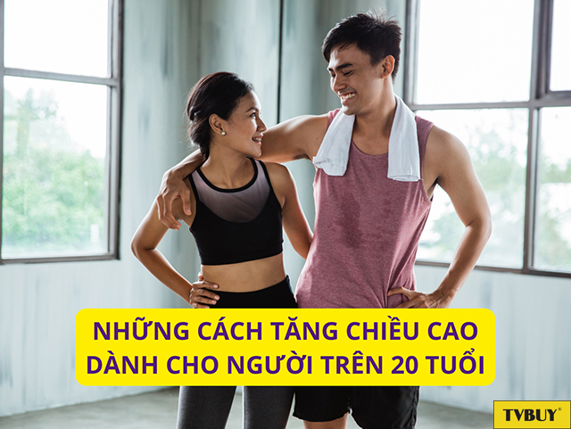 Hướng dẫn các phương pháp hỗ trợ cải thiện vóc dáng cho người trên 20 tuổi