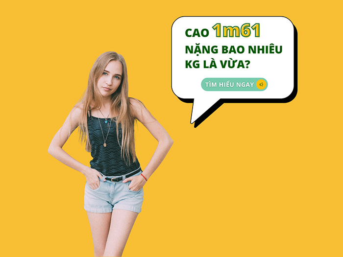Cao 1m61 nặng bao kg là đạt chuẩn đối với nam và nữ giới?