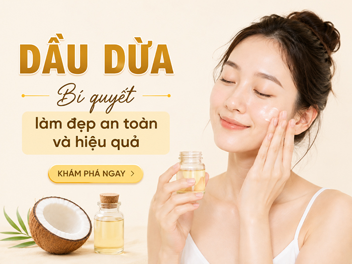Dầu dừa - Bí quyết làm đẹp an toàn và hiệu quả