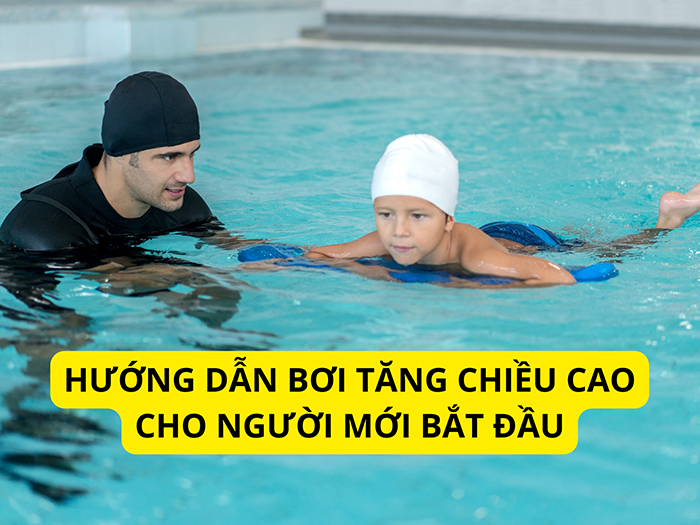 Cách bơi tăng chiều cao hiệu quả, an toàn cho người mới
