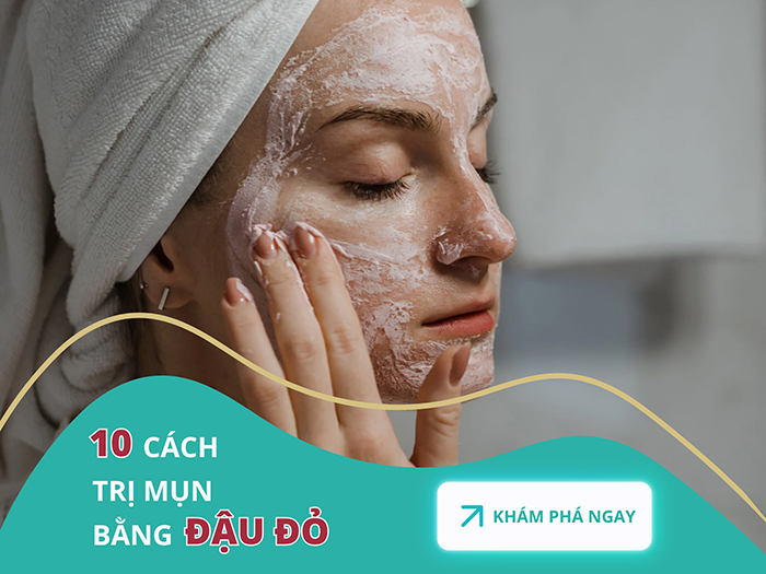 Khám phá cách trị mụn bằng đậu đỏ hiệu quả