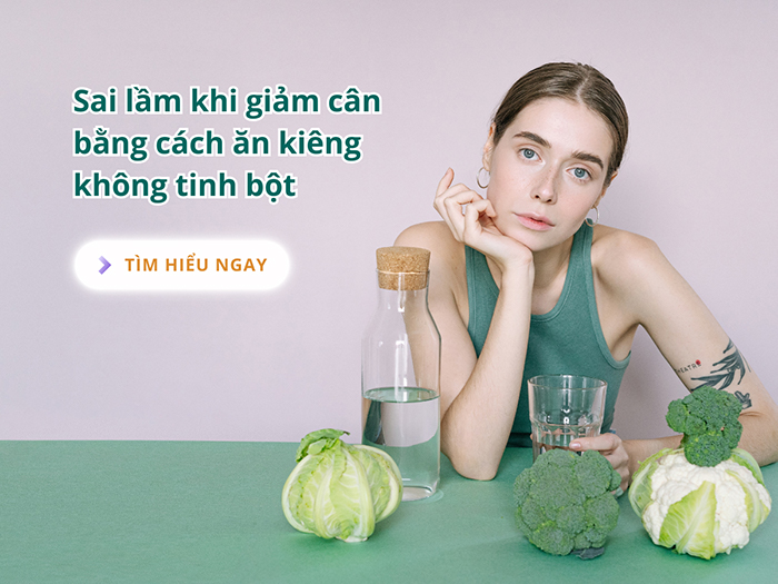 Chế độ ăn kiêng tinh bột gây ra nhiều hệ lụy cho sức khỏe