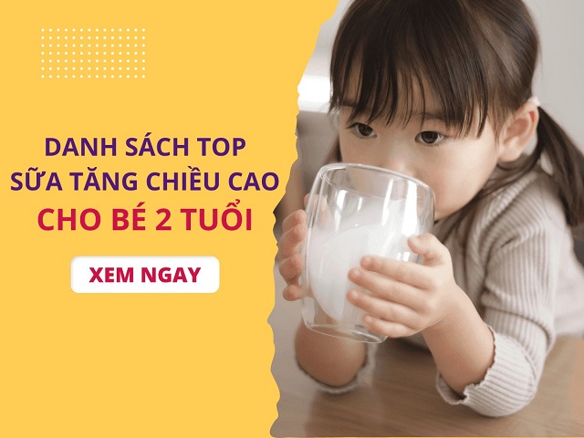 Gợi ý những loại sữa tăng chiều cao cho trẻ 2 tuổi