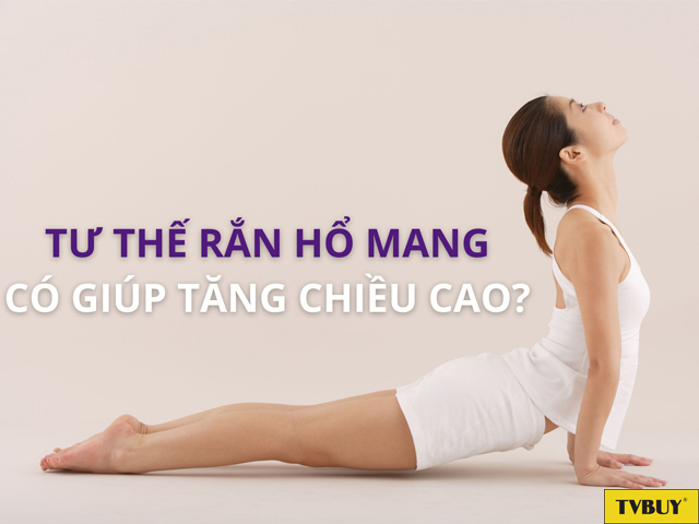 Tư thế tập rắn hổ mang giúp tăng trưởng và phát triển tốt hơn