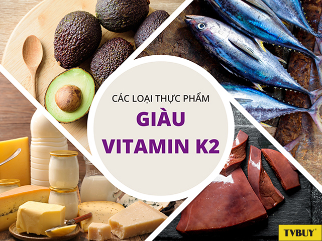 Các loại thực phẩm giàu vitamin K2
