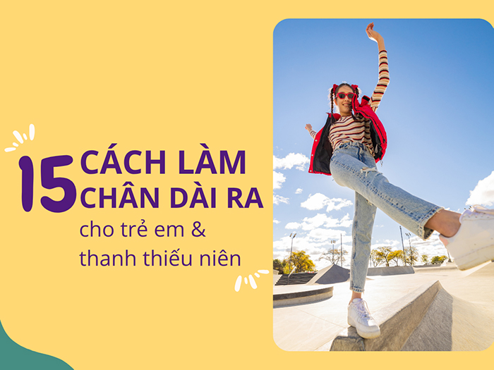 Những cách giúp trẻ kéo dài chân và tăng chiều cao
