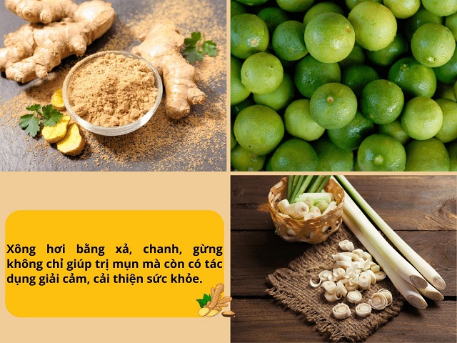 Xông hơi bằng sả, gừng, chanh trị mụn hiệu quả