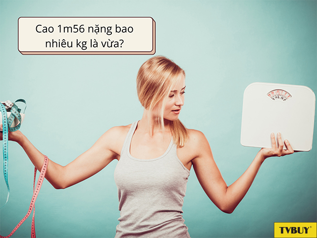 Cân nặng tương ứng với chiều cao giúp bạn sở hữu vóc dáng cân đối