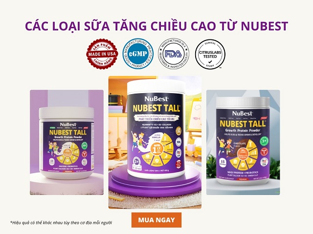 Các loại sữa tăng chiều cao từ thương hiệu NuBest Hoa Kỳ.