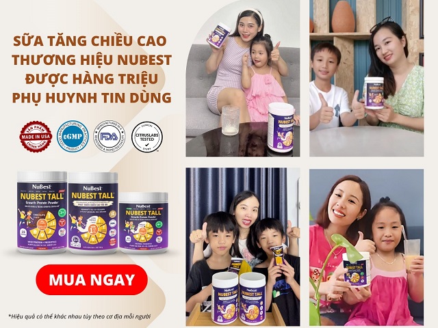 Các loại sữa tăng chiều cao NuBest được hàng triệu phụ huynh tin dùng