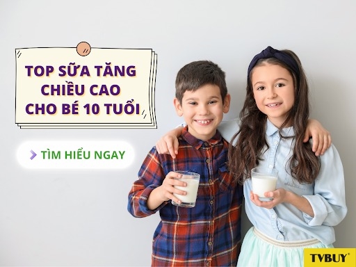 Lựa chọn sữa tăng chiều cao cho trẻ 10 tuổi cần đảm bảo các tiêu chí chất lượng.